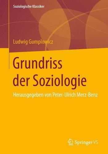 Grundriss der Soziologie: Herausgegeben von Peter-Ulrich Merz-Benz