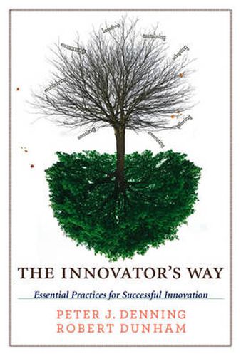 Cover image for The Innovator's Way: Essential Practices for Successful Innovation