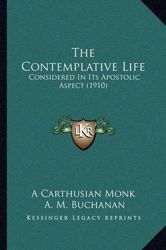 The Contemplative Life: Considered in Its Apostolic Aspect (1910)