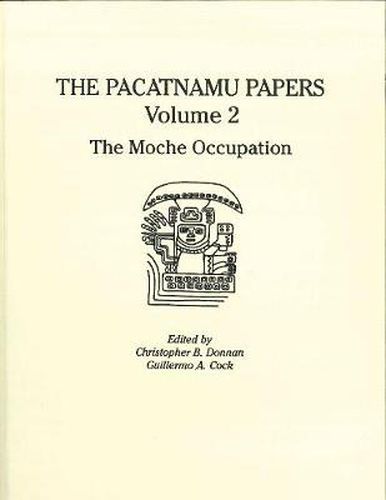 Cover image for The Pacatnamu Papers, Volume 2: The Moche Occupation