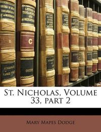 Cover image for St. Nicholas, Volume 33, Part 2