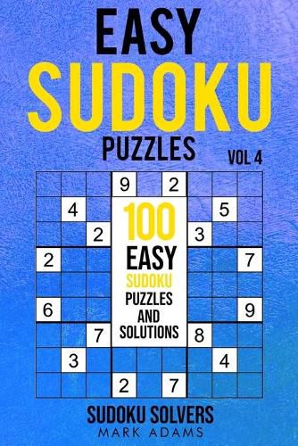 Cover image for Easy Sudoku Puzzles: 100 Easy Sudoku Puzzles And Solutions