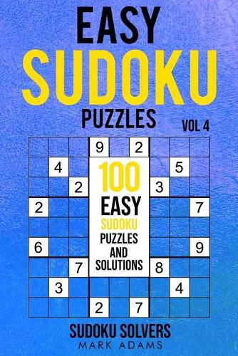 Easy Sudoku Puzzles: 100 Easy Sudoku Puzzles And Solutions