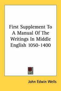 Cover image for First Supplement to a Manual of the Writings in Middle English 1050-1400