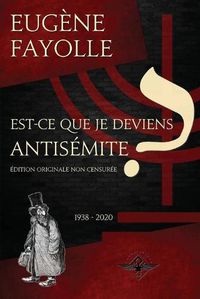 Cover image for Est-ce que je deviens antisemite ?