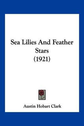 Sea Lilies and Feather Stars (1921)