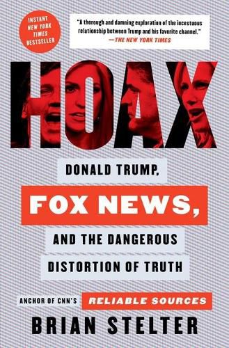 Cover image for Hoax: Donald Trump, Fox News, and the Dangerous Distortion of Truth