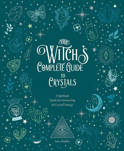 Cover image for The Witch's Complete Guide to Crystals: A Spiritual Guide to Connecting to Crystal Energy