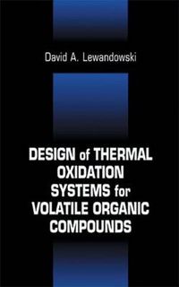 Cover image for Design of Thermal Oxidation Systems for Volatile Organic Compounds