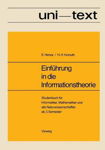 Cover image for Einfuhrung in Die Informationstheorie: Studienbuch Fur Informatiker, Mathematiker Und Alle Naturwissenschaftler AB 3. Semester