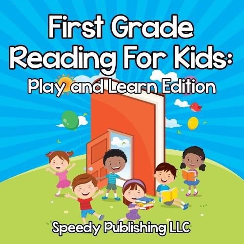 Cover image for First Grade Reading For Kids: Play and Learn Edition