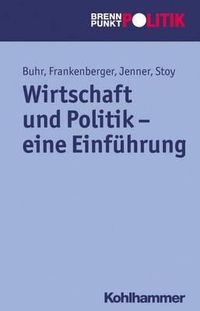 Cover image for Wirtschaft Und Politik - Eine Einfuhrung