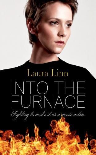Cover image for Into The Furnace: Fighting to make it as a movie actor