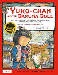 Cover image for Yuko-chan and the Daruma Doll: The Adventures of a Blind Japanese Girl Who Saves Her Village - Bilingual English and Japanese Text