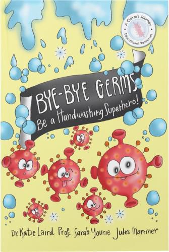 Cover image for Bye-Bye Germs: Be a Handwashing Superhero!