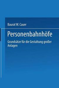 Cover image for Personenbahnhoefe: Grundsatze Fur Die Gestaltung Grosser Anlagen