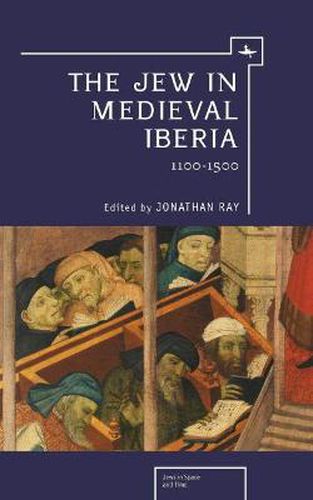 Cover image for The Jew in Medieval Iberia: 1100-1500