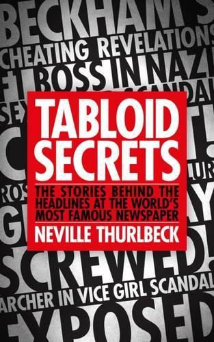 Cover image for Tabloid Secrets: The Stories Behind the Headlines at the World's Most Famous Newspaper