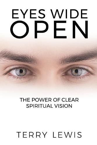 Cover image for Eyes Wide Open: The Power of Clear Spiritual Vision