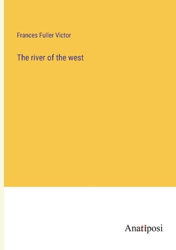 Cover image for The river of the west