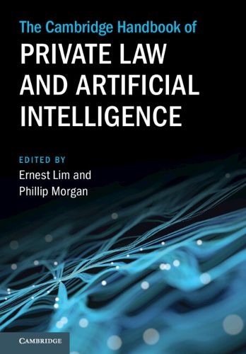 Cover image for The Cambridge Handbook of Private Law and Artificial Intelligence