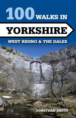 100 Walks in Yorkshire - West Riding and the Dales: West Riding and the Dales