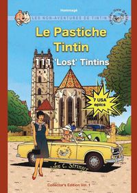 Cover image for Le Pastiche Tintin, 111 'Lost' Tintins, Vol. 1: Les Non-Aventures de Tintin