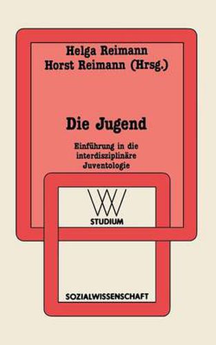 Cover image for Die Jugend: Einfuhrung in Die Interdisziplinare Juventologie