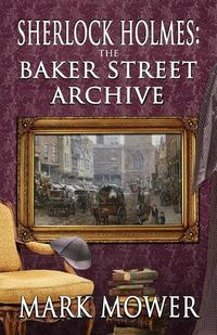 Cover image for Sherlock Holmes - The Baker Street Archive