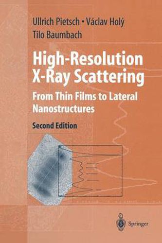 Cover image for High-Resolution X-Ray Scattering: From Thin Films to Lateral Nanostructures