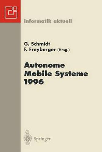 Autonome Mobile Systeme 1996: 12. Fachgesprach Munchen, 14.-15. October 1996