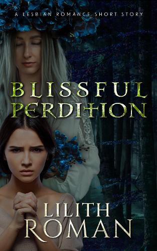 Cover image for Blissful Perdition: a Lesbian Romance Short Story