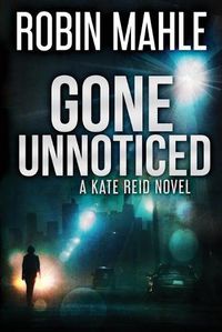 Cover image for Gone Unnoticed