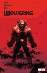 Cover image for Wolverine By Benjamin Percy Vol. 1