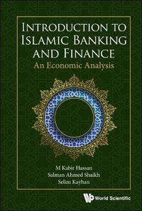 Cover image for Introduction To Islamic Banking And Finance: An Economic Analysis