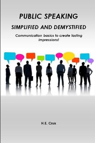 Cover image for Public Speaking, Simplified and Demystified. Communication basics to create lasting impressions!