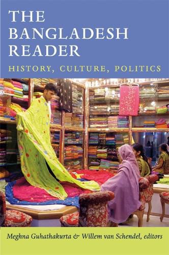 Cover image for The Bangladesh Reader: History, Culture, Politics