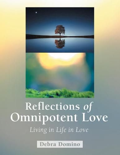 Cover image for Reflections of Omnipotent Love: Living in Life in Love