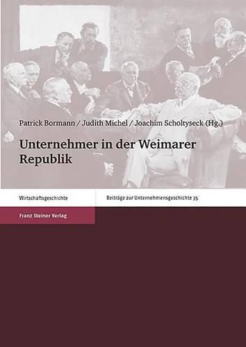 Cover image for Unternehmer in Der Weimarer Republik
