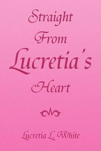 Cover image for Straight from Lucretia's Heart