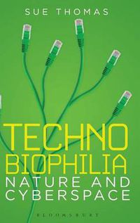 Cover image for Technobiophilia: Nature and Cyberspace