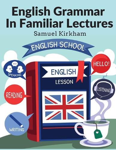 Cover image for English Grammar In Familiar Lectures