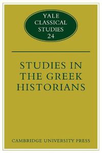 Cover image for Studies in the Greek Historians