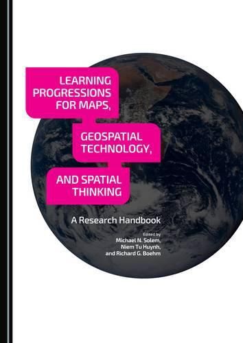 Cover image for Learning Progressions for Maps, Geospatial Technology, and Spatial Thinking: A Research Handbook