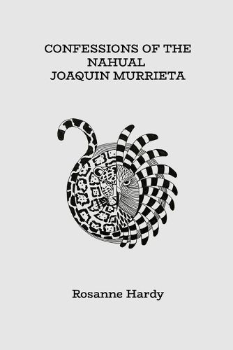Cover image for Confessions of the Nahual Joaquin Murrieta