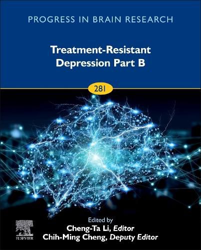 Treatment-Resistant Depression Part B: Volume 281