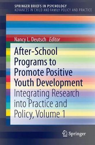 Cover image for After-School Programs to Promote Positive Youth Development: Integrating Research into Practice and Policy, Volume 1