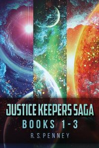 Cover image for Justice Keepers Saga - Books 1-3