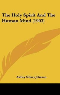 Cover image for The Holy Spirit and the Human Mind (1903)