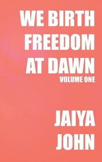 Cover image for We Birth Freedom at Dawn